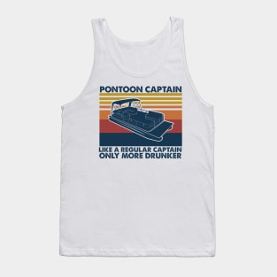 Pontoon Captain Like A Regular Captain Only More Drunker Tank Top